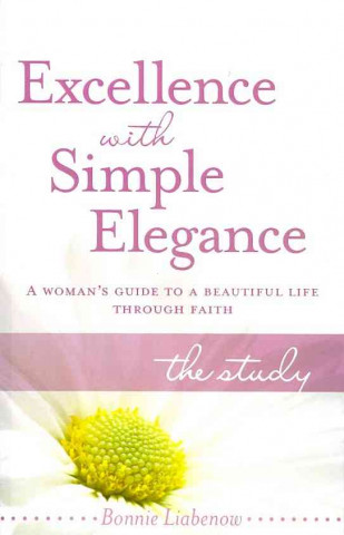 Книга Excellence with Simple Elegance: The Study Bonnie Liabenow
