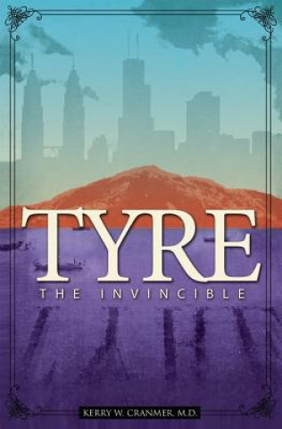 Buch Tyre: The Invincible Kerry W. Cranmer