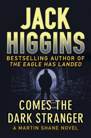 Kniha Comes the Dark Stranger Jack Higgins