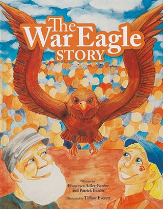 Kniha The War Eagle Story Francesca Adler-Baeder