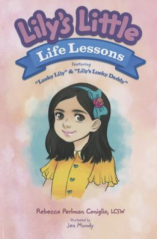 Книга Lily's Little Life Lessons Rebecca Perlman Coniglio