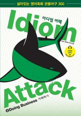 Książka Idiom Attack Vol. 2: Doing Business - Korean Edition Peter Nicholas Liptak