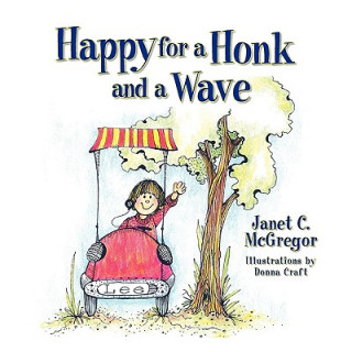 Carte Happy for a Honk and a Wave Janet C. McGregor