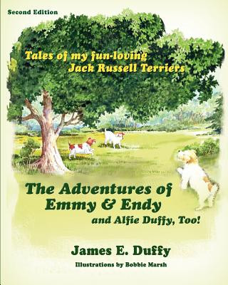 Book Adventures of Emmy and Endy and Alfie Duffy, Too! James E. Duffy