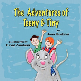 Carte Adventures of Teeny and Tiny Joan Huebner