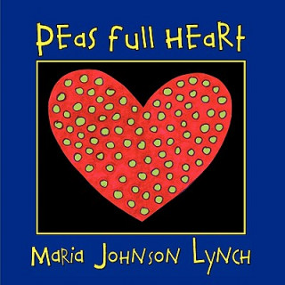 Knjiga Peas Full Heart Maria Johnson Lynch