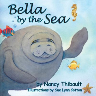 Kniha Bella by the Sea Nancy Thibault