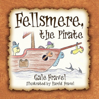 Carte Fellsmere, the Pirate Gale Fravel