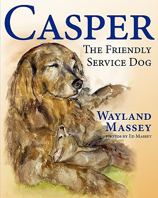 Knjiga Casper, The Friendly Service Dog Wayland Massey