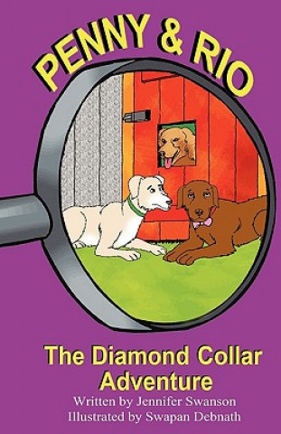 Kniha Penny and Rio: The Diamond Collar Adventure Jennifer Swanson