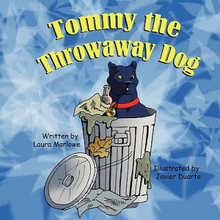 Kniha Tommy the Throwaway Dog Laura Marlowe