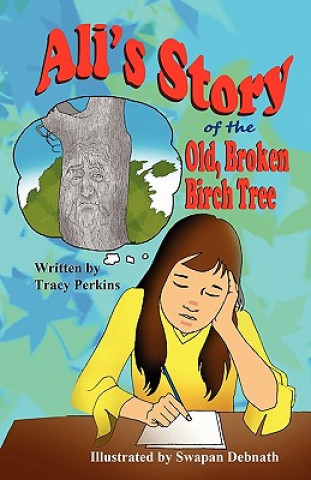 Carte Ali's Story of the Old, Broken Birch Tree Tracy Perkins