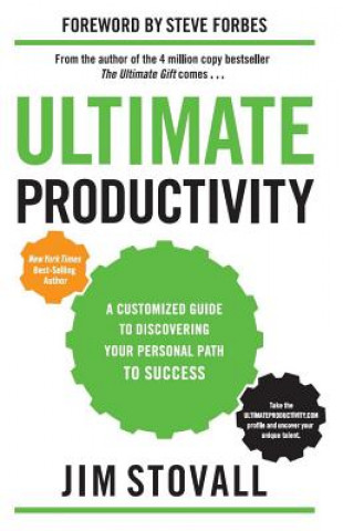 Kniha Ultimate Productivity: A Customized Guide to Discovering Your Personal Path to Success Jim Stovall