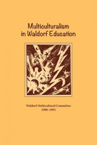 Könyv Multiculturalism in Waldorf Education Waldorf Multicultural Committee