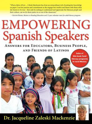 Kniha Empowering Spanish Speakers - Answers for Educators Jacqueline Zaleski MacKenzie