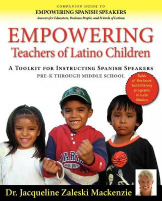 Libro Empowering Educators of Latino Children - A Toolkit for Teaching Spanish Speakers Prek Through Middle School Jacqueline Zaleski MacKenzie