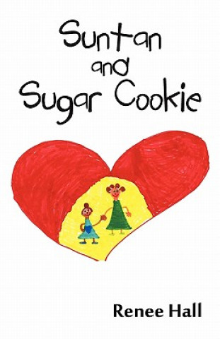Kniha Suntan and Sugar Cookie Renee Hall