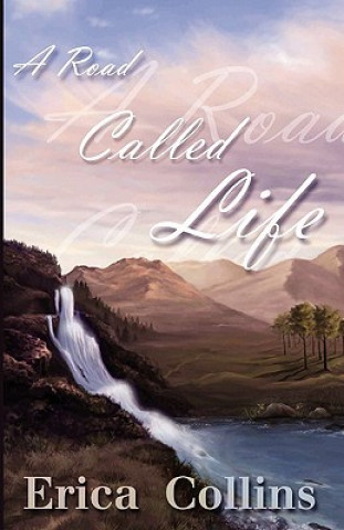 Libro A Road Called Life Erica Collins