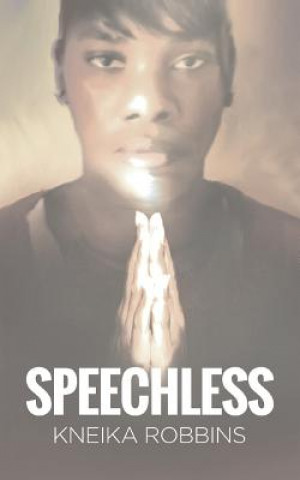 Knjiga Speechless Kneika Robbins
