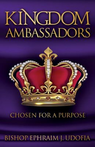 Libro Kingdom Ambassadors Bishop Ephraim J. Udofia