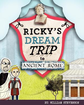 Kniha Ricky's Dream Trip to Ancient Rome William Stevenson