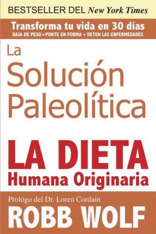 Książka La Solucion Paleolitica: La Dieta Humana Originaria = The Solution Paleolithic Loren Cordain