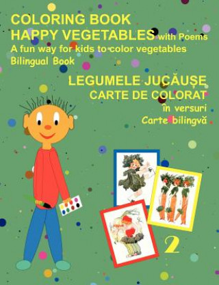 Kniha Coloring Book Happy Vegetables (Bilingual Romanian and English) Lucia Tudosa-Fundureanu