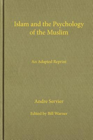 Kniha Islam and the Psychology of the Muslim Andre Seriver
