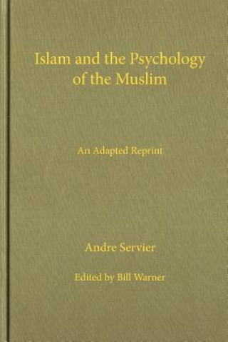 Carte Islam and the Psychology of the Muslim Andre Seriver