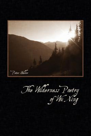 Книга Wilderness Poetry of Wu Xing Peter Waldor