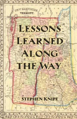 Knjiga Lessons Learned Along the Way Stephen Knipe