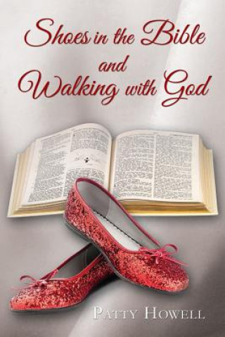 Книга Shoes in the Bible and Walking with God Patty Howell