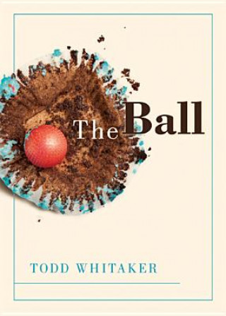 Kniha The Ball Todd Whitaker