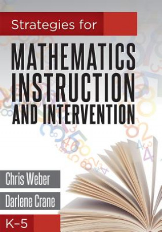 Carte Strategies for Mathematics Instruction and Intervention, K-5 Chris Weber