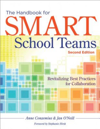 Kniha The Handbook for Smart School Teams: Revitalizing Best Practices for Collaboration Anne E. Conzemius