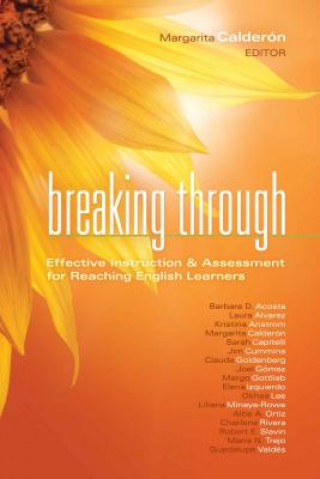 Livre Breaking Through: Effective Instruction & Assessment for Reaching English Learners Barbara D. Acosta