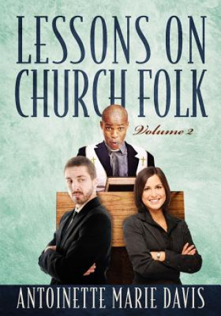 Kniha Lessons on Church Folk - Volume 2 Antoinette Marie Davis