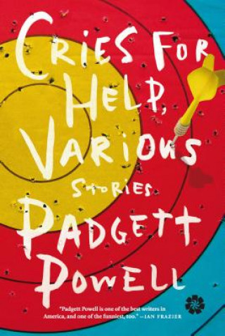 Kniha Cries for Help, Various: Stories Padgett Powell