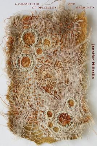 Carte Camouflage of Specimens and Garments Jennifer Militello