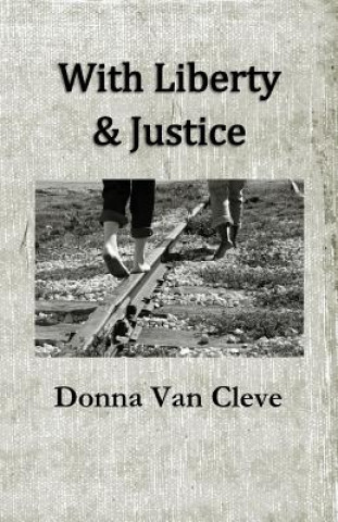 Kniha With Liberty & Justice Donna Van Cleve