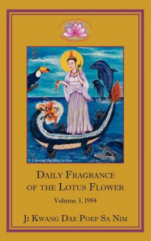 Kniha Daily Fragrance of the Lotus Flower, Vol. 3 (1994) Ji Kwang Dae Poep Sa Nim