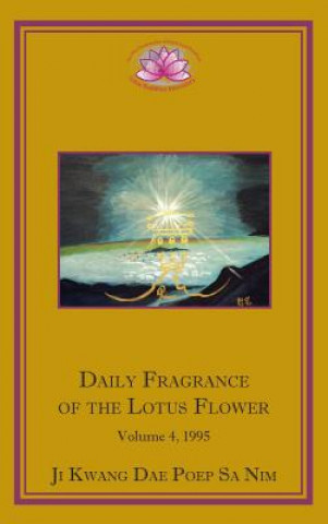 Kniha Daily Fragrance of the Lotus Flower, Vol. 4 (1995) Ji Kwang Dae Poep Sa Nim