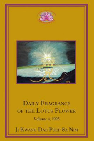 Kniha Daily Fragrance of the Lotus Flower, Vol. 4 (1995) Ji Kwang Dae Poep Sa Nim