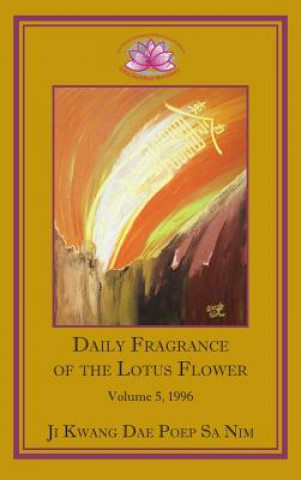 Kniha Daily Fragrance of the Lotus Flower, Vol. 5 (1996) Ji Kwang Dae Poep Sa Nim