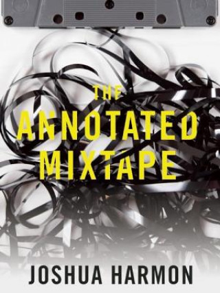 Book The Annotated Mixtape Joshua Harmon