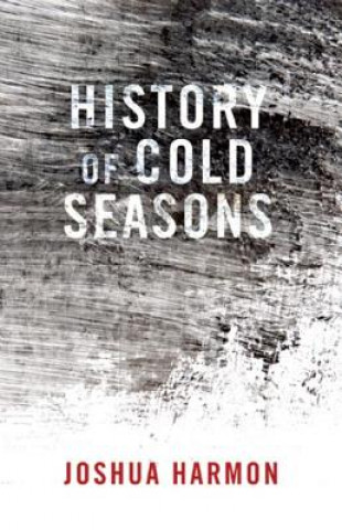 Carte History of Cold Seasons Joshua Harmon