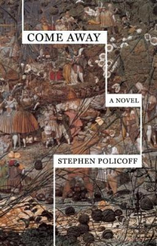 Kniha Come Away Stephen Policoff