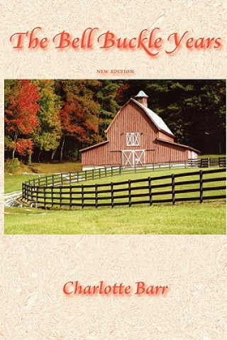 Knjiga The Bell Buckle Years Charlotte Barr