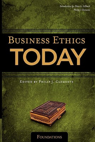 Kniha Business Ethics Today: Foundations Peter A. Lillback