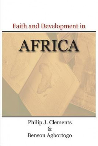 Kniha Faith and Development in Africa Philip J. Clements